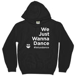 We Just Wanna Dance Hood Black
